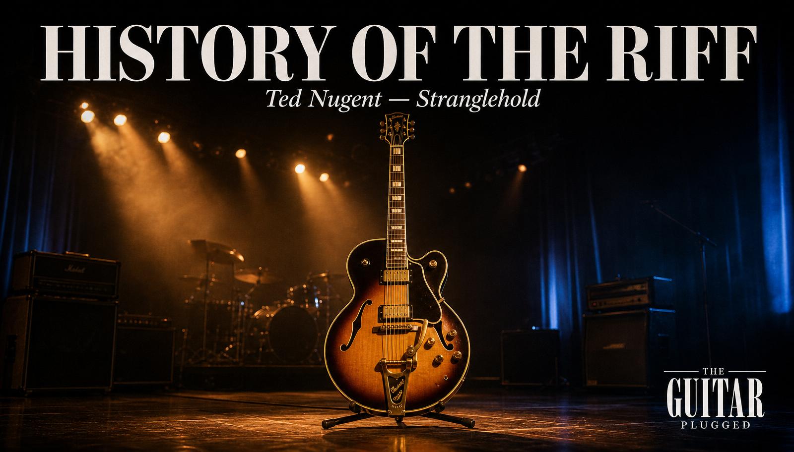 History of the Riff: How Ted Nugent's "Stranglehold" Created One of Rock's Most Hypnotic Guitar Grooves