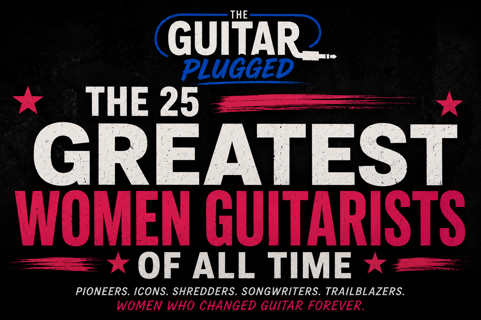 The 25 Greatest Women Guitarists of All Time