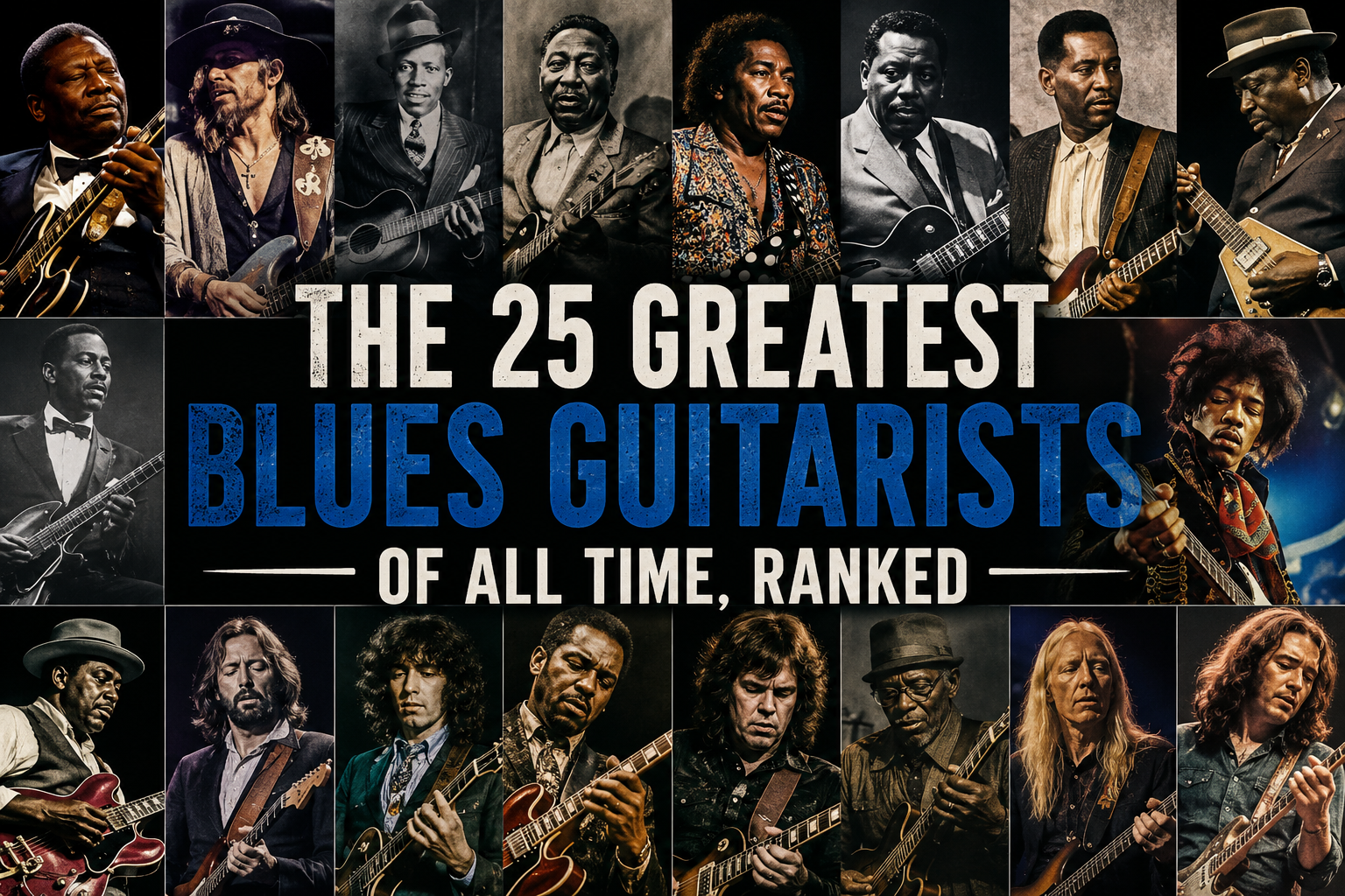 The 25 Greatest Blues Guitarists of All Time, Ranked
