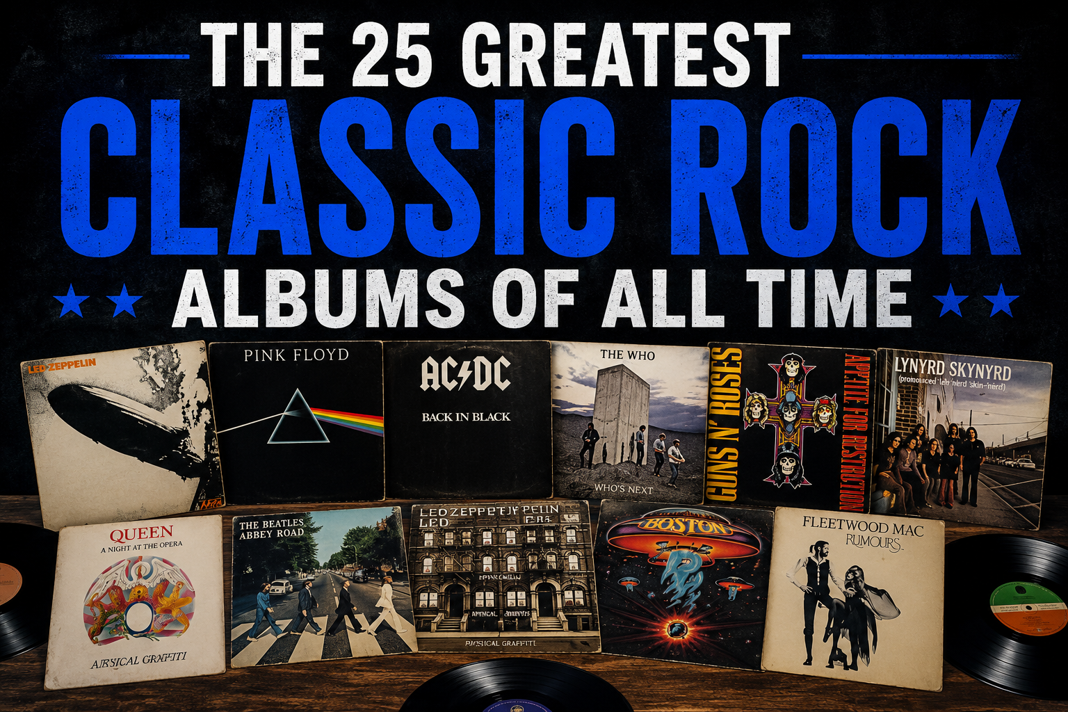The 25 Greatest Classic Rock Albums of All Time